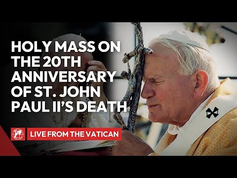 LIVE | Vatican: Holy Mass on the 20th Anniversary of the Death of Pope John Paul II | April 2, 2025