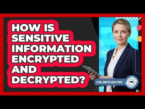 How Is Sensitive Information Encrypted And Decrypted?