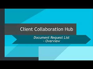 CCH Axcess™ Client Collaboration: Document Request List - Overview