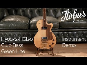 Höfner H500/2-HGL-0 Club Bass Green Line Demo