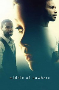 Middle of Nowhere (2012) - Movie