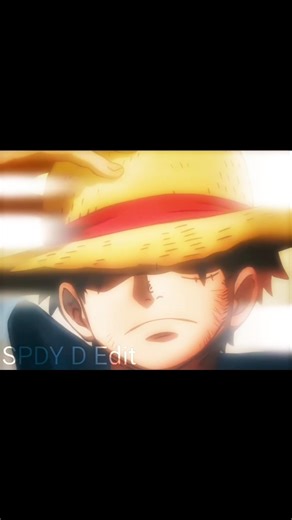 Luffy edit Anime one piece #SPDY D Edit