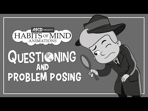 Habits of Mind Animations: Questioning and Problem Posing