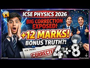 ICSE Physics 2026 Big Breaking News 🔥 8+4 Bonus Marks Confirmed | Latest Correction Update |