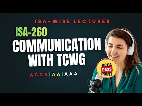 ACCA | Advance Audit and Assurance AAA | AA ISA-wise Past Papers | ISA-260 | Communication with TCWG