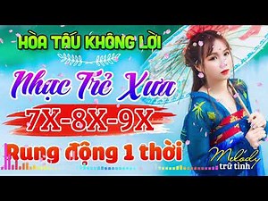 LK Nhạc Trẻ Xưa 7X 8X 9X Không Lời Rung Động Một Thời Hòa Tấu Cha Cha Cha Nhạc Trẻ Xưa 7X 8X 9X