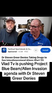 4.4K views · 42 reactions | Vlad Tv is pushing Project Blue Beam/Alien Invasion agenda with Dr Steven Greer Denies #vladtv #DrStevenGreer #projectbluebeam #alieninvasion #fypシ゚viralシfypシ゚viralシalシ #fypviralシ | French Dose | Facebook