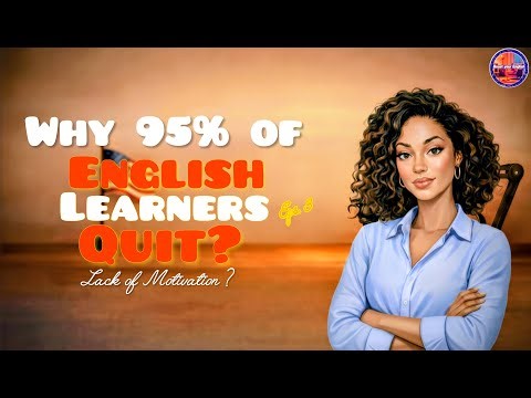 Why 95% of English Learners Quit || Motivation & Why || Master Your English| Speak like a Native