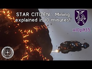Star Citizen - Mining explained in 10 minutes
