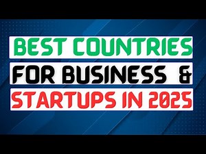 Top 5 Best Countries for Business & Startups in 2025 | Best Places to Start a Business
