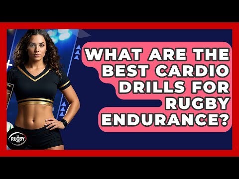 What Are The Best Cardio Drills For Rugby Endurance? - The Rugby Pros