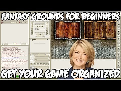 How to Use Fantasy Grounds For Beginner DM's -- Getting Your Game Organized Martha Stewart Style