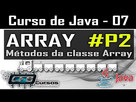 Métodos da classe Array em Java - Curso de Java - Aula 07