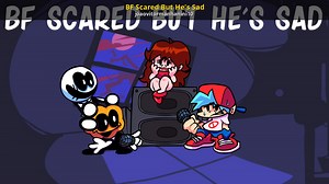 BF Scared But He's Sad Mod for Friday Night Funkin' | FNF Mods