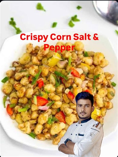 Crispy Corn Salt & Pepper #chef #hotellife #cheflife #trending | Srk Chandan Volg