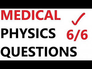 MEDICAL Physics A Level Physics REVISION Problems