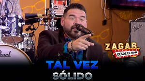 Tal Vez - Grupo Solido (live).🔥🎤🎶🍻 | Zagar Desde El Bar