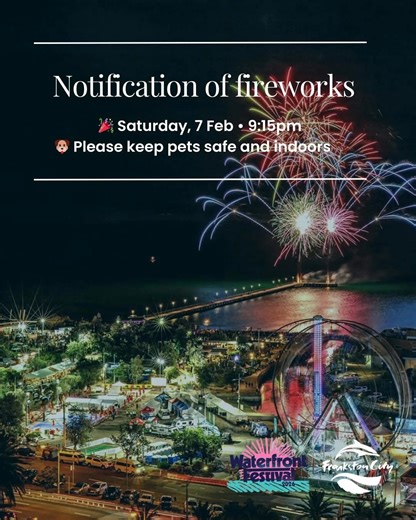 *** FRANKSTON WATERFRONT FESTIVAL ON AGAIN THIS WEEKEND *** Frankston’s Waterfront Festival is on this weekend, bringing live music, kids’ entertainment, food trucks, rides and fireworks to the foreshore. Fireworks will light up the sky on Saturday night at 9:15pm. If you live in surrounding suburbs, please keep pets secure and comfortable indoors between 9:00pm and 9:45pm, as noise can travel a fair distance depending on wind conditions and may be distressing for animals. Free hydration station