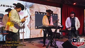 🇨🇱Grupo el Azote🇨🇱 🎵La noche Perfecta🎵 🔥Rancheros De CHILE 🔥 | Rancheros De CHILE