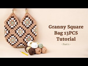 Granny Square Bag-13PCS Crochet Tutorial for Beginners | Part 1 Intro & Basic info