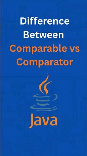 Difference Between Comparable vs Comparator in Java