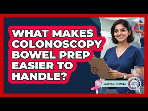 What Makes Colonoscopy Bowel Prep Easier To Handle? - Colon Health Channel