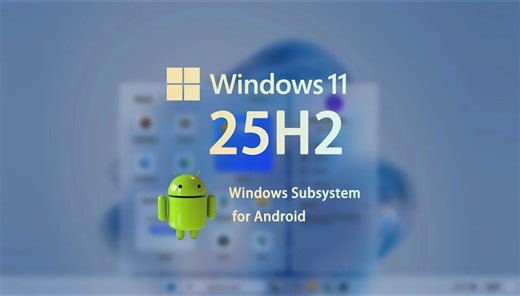 Windows 11 25H2 依然可以正常运行 Windows Subsystem for Android (Android 子系统)