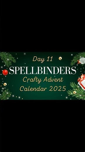 Day 11: Spellbinders Crafty Advent Calendar Unboxing