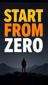 Starting From Zero? This Will Motivate You
