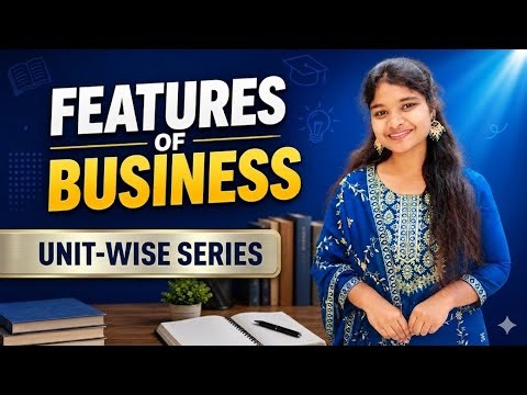 Features of Business | Unit-Wise Series | Class 1 | Inter 1st Year Commerce