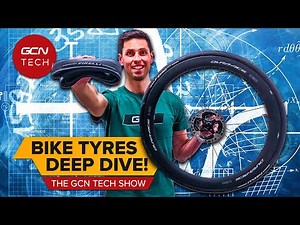 Everything You Need To Know About Bike Tyres! | GCN Tech Show Ep. 270