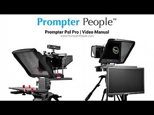 Prompter Pal Pro | Video Manual | Prompter People