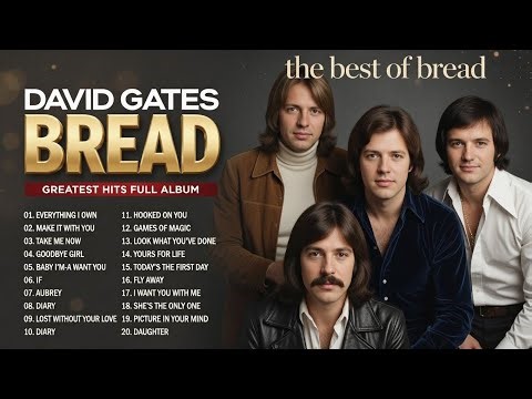 Bread & David Gates Greatest Hits Full Album 2026 - The Most Famous Songs of Bread