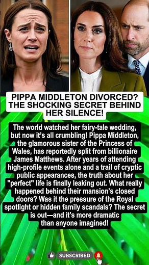 Pippa Middleton Divorced? The Shocking Secret Behind Her Silence!
