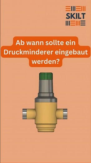 SHK Lernhäppchen | Druckminderer: Wann brauchst du ihn?