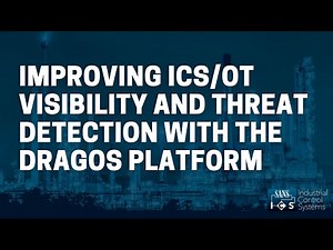 Improving ICS/OT Visibility and Threat Detection with the Dragos Platform