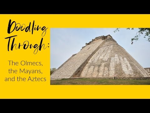Doodling Through the Olmecs, the Mayans, and the Aztecs: CC Cycle 1 Week 16 History Supplement