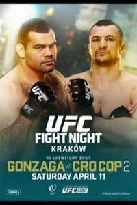 UFC Fight Night 64 Gonzaga vs Cro Cop 2 - Movie