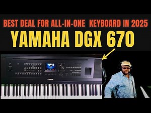 😱 BEST Deal for an All-in-One Keyboard in 2025: YAMAHA DGX 670! 🔥🔥🔥
