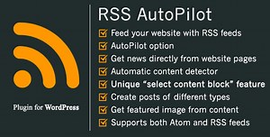RSS AutoPilot – the unique content extractor – WordPress plugin