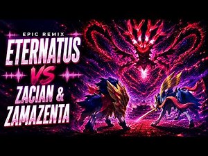 Pokémon Zacian & Zamazenta VS Eternatus Battle Theme - Epic Remix