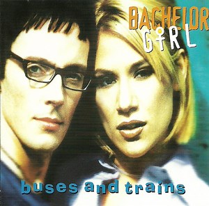 Bachelor Girl - Buses And Trains