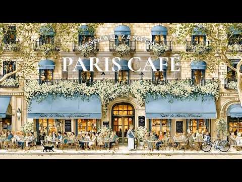 𝐒𝐩𝐫𝐢𝐧𝐠 𝐚𝐭 𝐭𝐡𝐞 𝐏𝐚𝐫𝐢𝐬 𝐂𝐚𝐟𝐞́ 🌼 | French Instrumental Music | Waltz & Soft Jazz (2H)