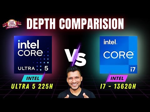 Intel Core Ultra 5 225H Vs Intel Core I7-13620H - In Depth Comparison 🔥🔥i7 13620H vs Ultra 5 225H