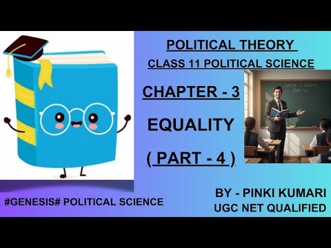 EQUALITY | CHAPTER - 3 | PART - 4 | CLASS 11 POLITICAL SCIENCE |