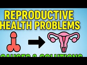 “Reproductive Health Problems | Causes & Solutions Explained”