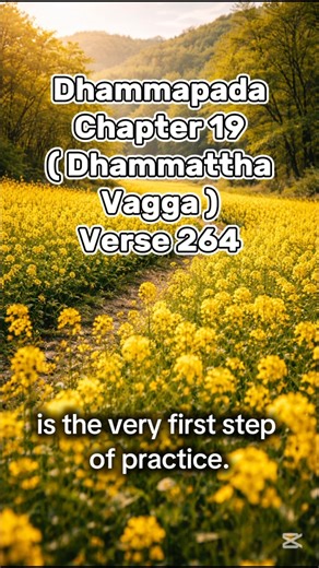 Dhammapada : Chapter 19 (Dhammattha Vagga) - Verse 264