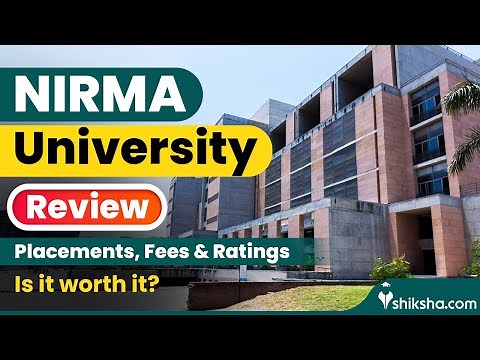 Nirma University Ahmedabad Review : Admission, Cutoff, Fees, Ranking, Courses