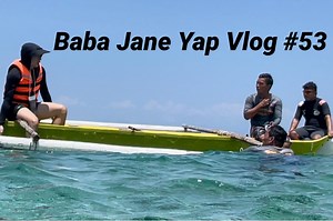 Baba Jane Yap Vlog 53 | Baba Yap