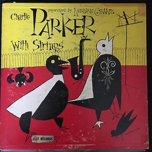Charlie Parker With Strings - Charlie Parker With Strings